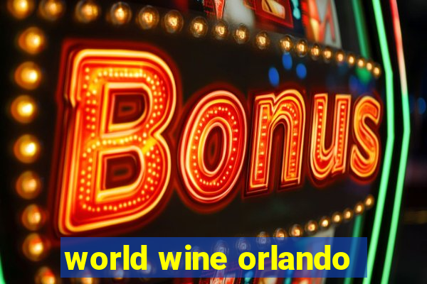 world wine orlando